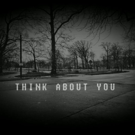 Think About You | Boomplay Music