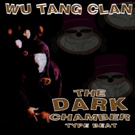 Wu Tang Clan The Dark Chamber Type | Boomplay Music