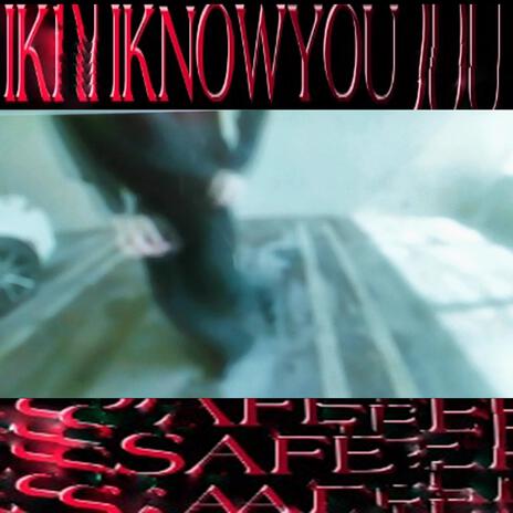 IKNOWYOU | Boomplay Music