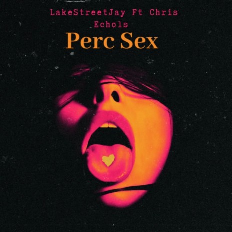 Perc Sex ft. Chris Echols | Boomplay Music