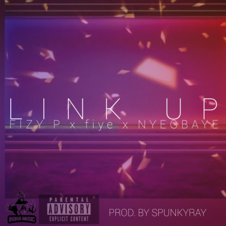 LINK UP ft. fiyemusic & NYEGBAYE | Boomplay Music