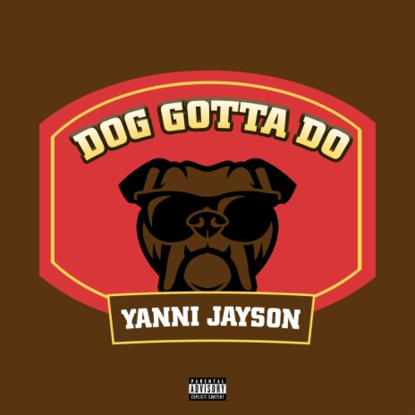 Dog Gotta Do | Boomplay Music