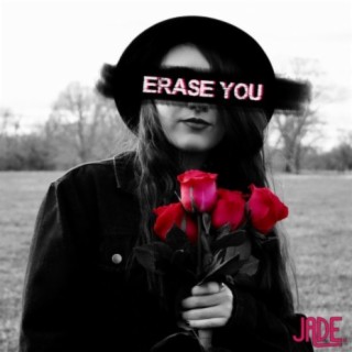 Erase You