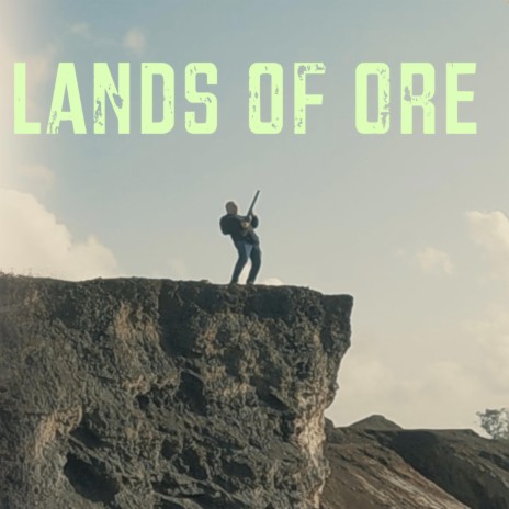 Lands of Ore | Boomplay Music