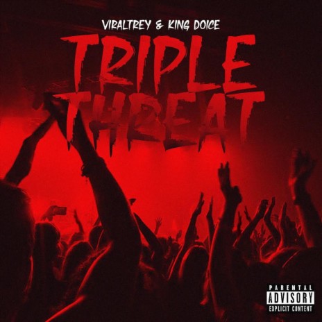 Triple Threat ft. King Doice | Boomplay Music