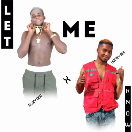 Let Me Know ft. Honeyboi | Boomplay Music