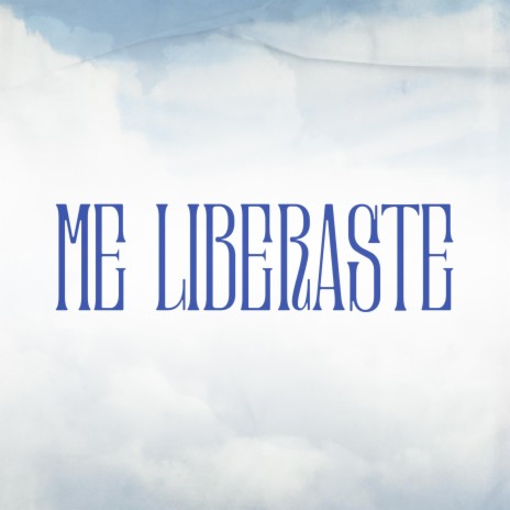 Me Liberaste | Boomplay Music