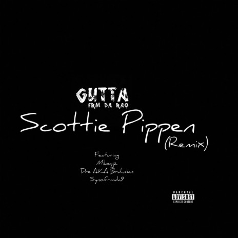 Scottie pippen ft. Gutta Frm Da Raq, MikeyJz & Dre A.K.A Bruhman | Boomplay Music