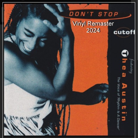 Don´t Stop - Vinyl Dancemix Remastered ft. Thea Austin | Boomplay Music