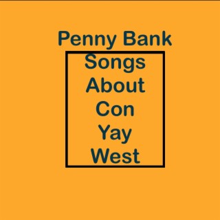 Songs About Con Yay West