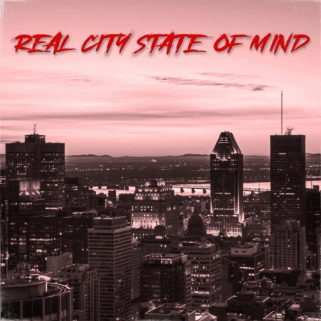 Real City State of Mind | Boomplay Music