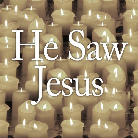 He Saw Jesus (Instrumental)