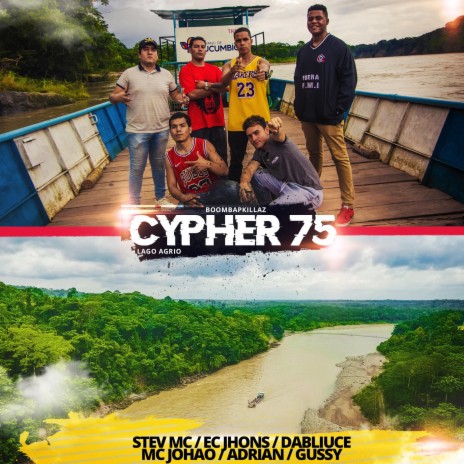 Cypher 75 (feat. Stev MC, EC Jhons, Dabliuce, MC Johao, Adrian & Gussy) | Boomplay Music