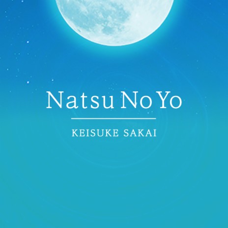 Natsu No Yo | Boomplay Music