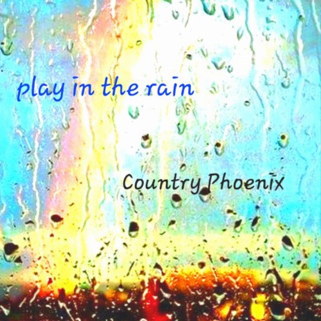 Play in the Rain | Boomplay Music