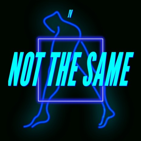 Not the Same | Boomplay Music