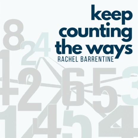 Keep Counting the Ways | Boomplay Music