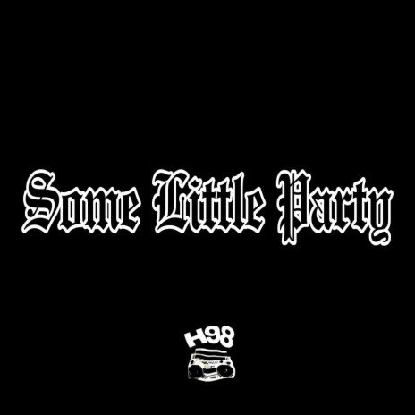 Some little party | Boomplay Music