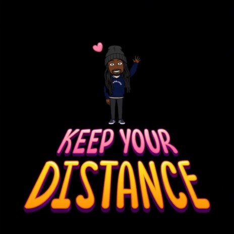 Keep Your Distance | Boomplay Music