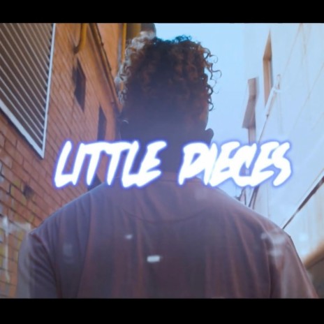 Little Pieces | Boomplay Music