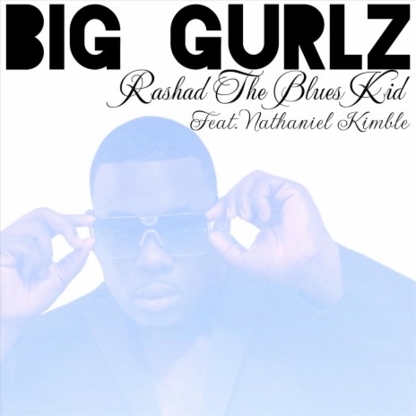 Big Gurlz (feat. Nathaniel Kimble) | Boomplay Music