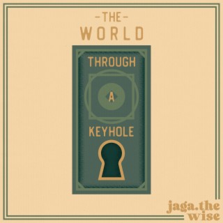 The World Through A Keyhole
