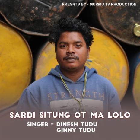 Sardi Situng Ot Ma Lolo (Santhali Song) ft. Gini Tudu | Boomplay Music