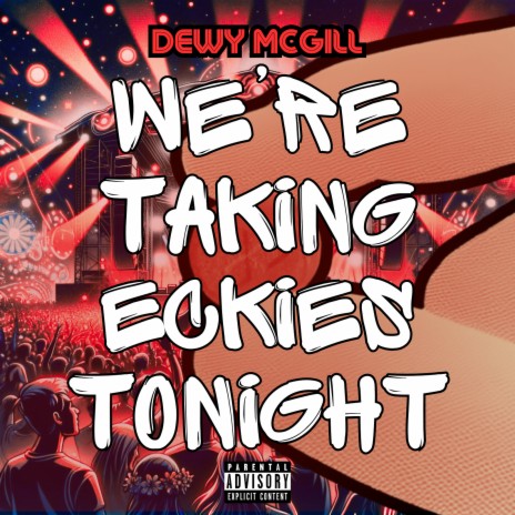 We're Taking Eckies Tonight | Boomplay Music