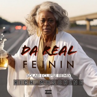 Da Real Feinin (Solar Eclipse Remix)