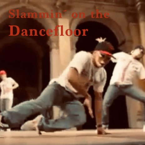 Slammin´on the Dancefloor