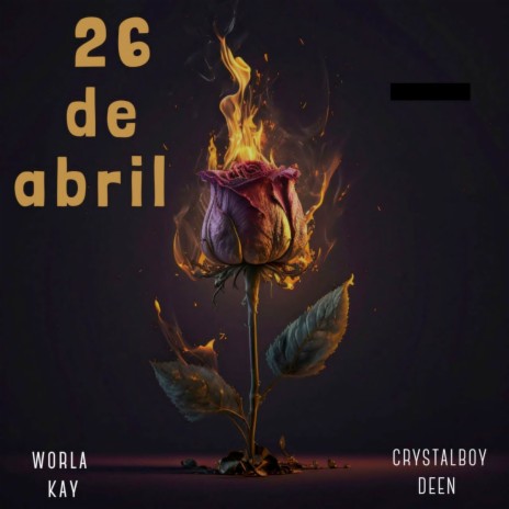 26 de Abril ft. Crystalboy Deen | Boomplay Music