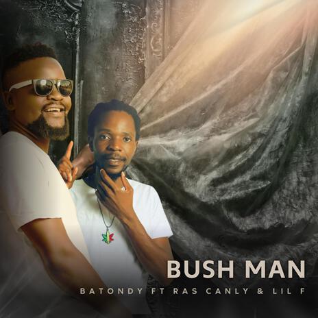 Bush Man | Boomplay Music