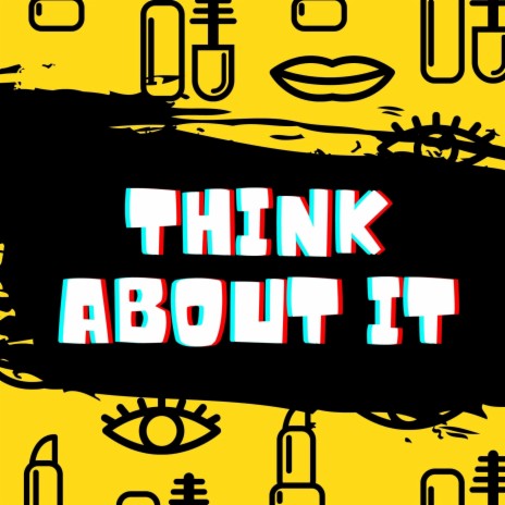 Think About It (feat. Rydah & Adrian Swish) | Boomplay Music