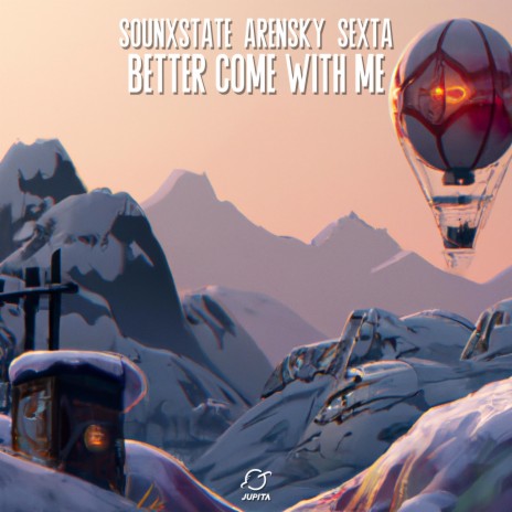 Better Come With Me ft. Arensky, SEXTA, Obed Pimentel, Basil Schlosser & Clément Poisson | Boomplay Music