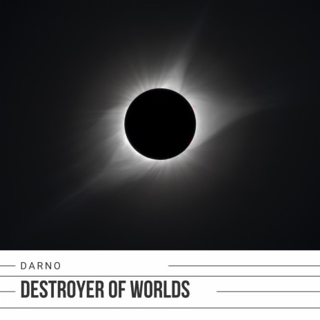 Destroyer of Worlds | Boomplay Music