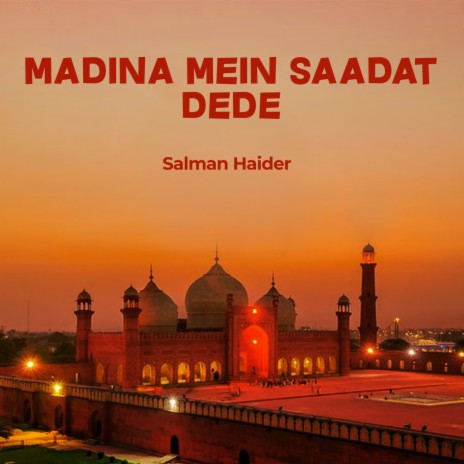 Madina Mein Saadat Dede | Boomplay Music