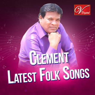 Latest Clement Folk Songs