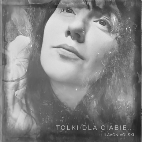 Tolki Dla Ciabie | Boomplay Music
