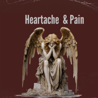 Heartache & Pain