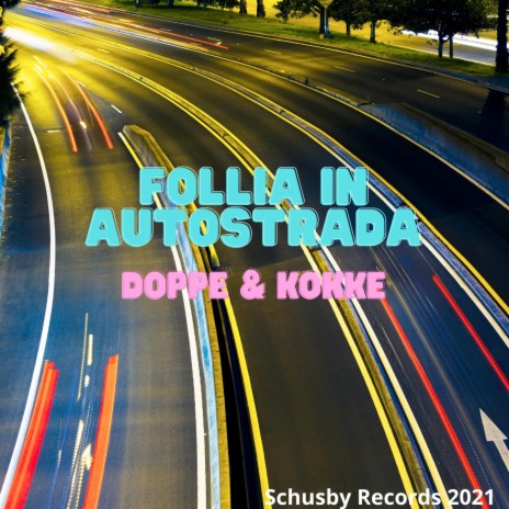 Follia in Autostrada | Boomplay Music