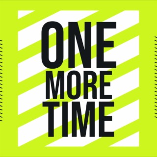 One More Time lyrics | Boomplay Music