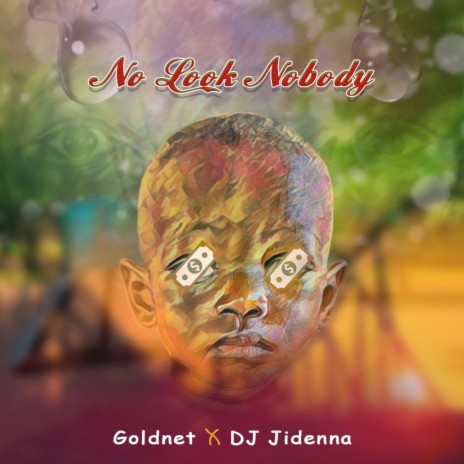 No Look Nobody ft. DJ Jidenna | Boomplay Music