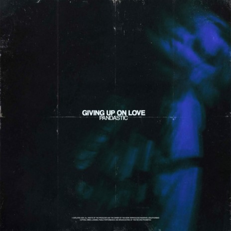 Giving Up On Love | Boomplay Music