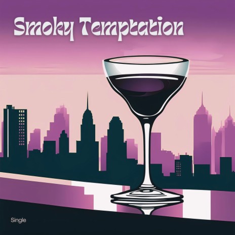 Smoky Temptation | Boomplay Music