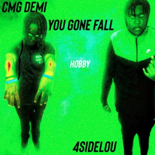 You Gone Fall