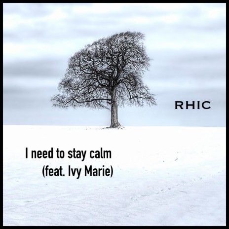 I need to stay calm ft. Ivy Marie | Boomplay Music