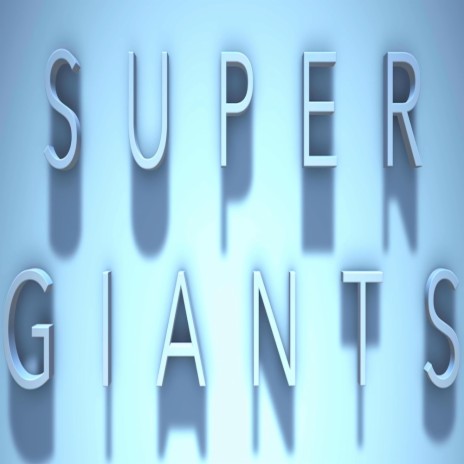 Super Giants | Boomplay Music