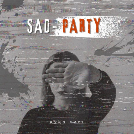 Sad Party | Boomplay Music