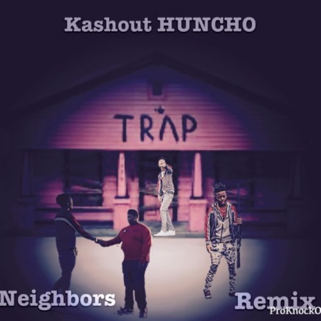 Neighbors (remix)