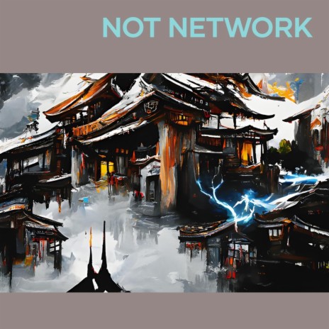 Not Network | Boomplay Music